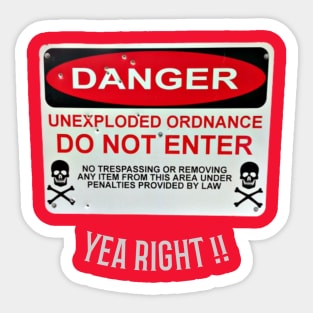 DANGER UNEXPLODED ORDNANCE SIGN Sticker